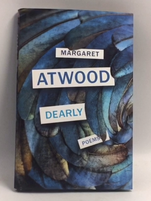 DEARLY : POEMS (Hardcover) - ATWOOD  MARGARET; 