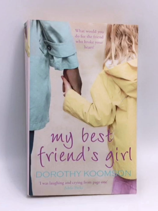 My Best Friend's Girl - Koomson, Dorothy; 