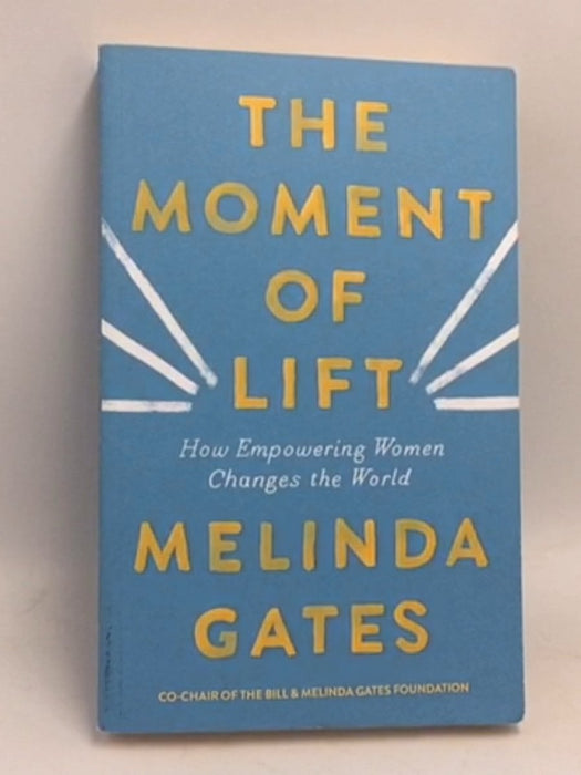 The Moment of Lift - Melinda Gates; 