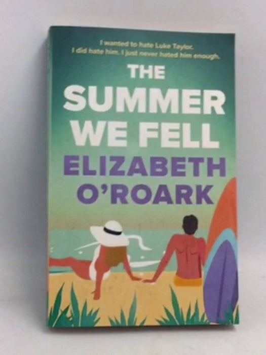 The Summer We Fell - Elizabeth O'Roark