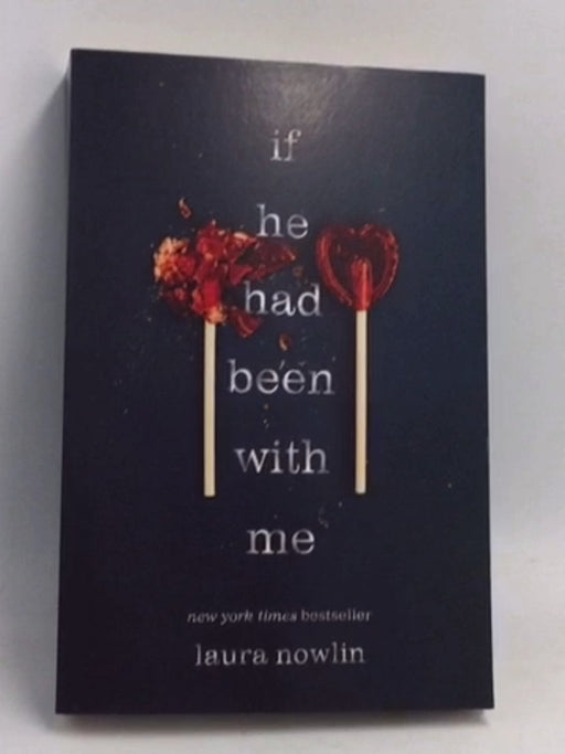 If He Had Been with Me - Laura Nowlin; 