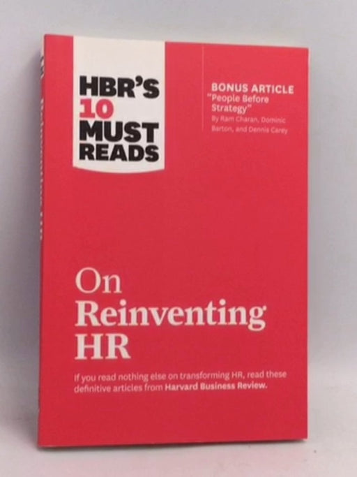 On Reinventing HR - Harvard Business Review; Marcus Buckingham; Peter Cappelli; Reid Hoffman; Ram Charan; 