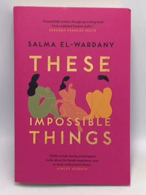 These Impossible Things - Salma El-Wardany; 