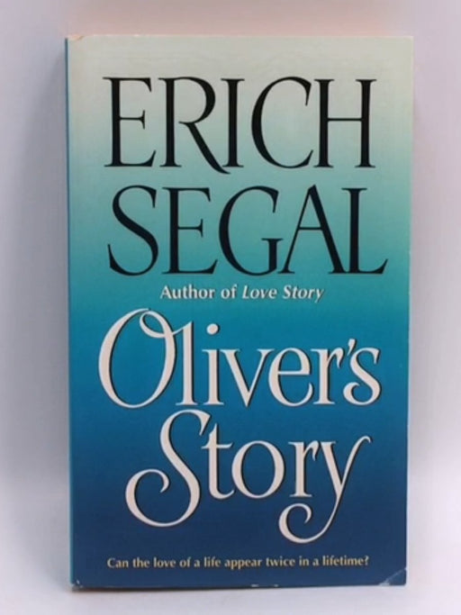 Oliver's Story - Erich Segal; 