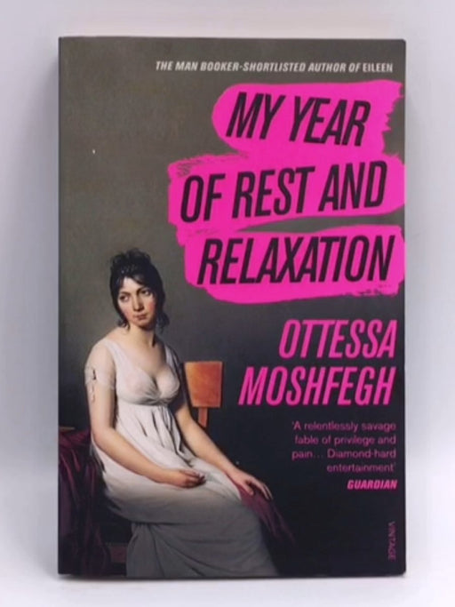 My Year of Rest and Relaxation - Ottessa Moshfegh; 