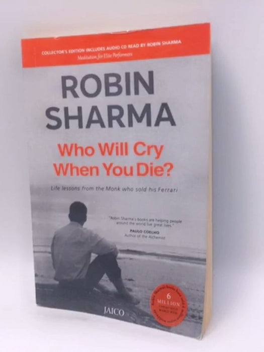 Who Will Cry when You Die? - Robin Shilp Sharma; 