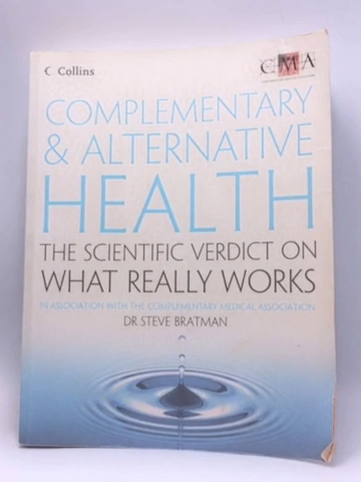 Complementary & Alternative Health - Steven Bratman; 