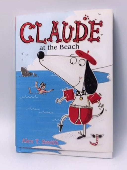 Claude At the Beach - Alex T. Smith