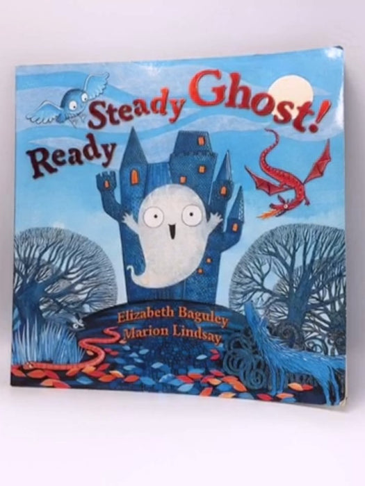 Ready Steady Ghost! - Elizabeth Baguley; 