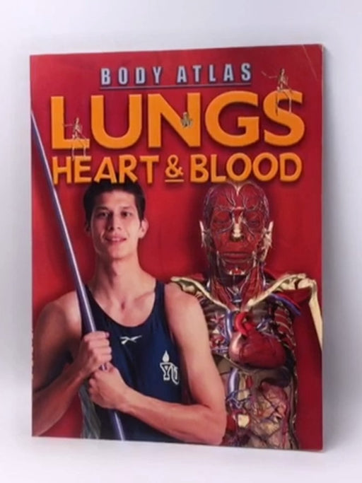 Lungs, Heart & Blood - Steve Parker; Kristina Routh; 