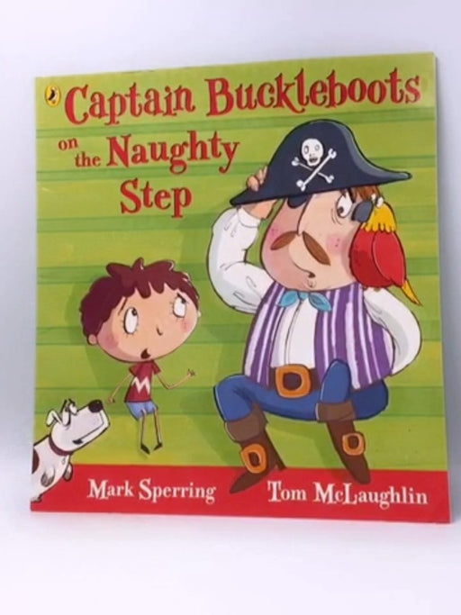 Captain Buckleboots on the Naughty Step - Mark Sperring; 