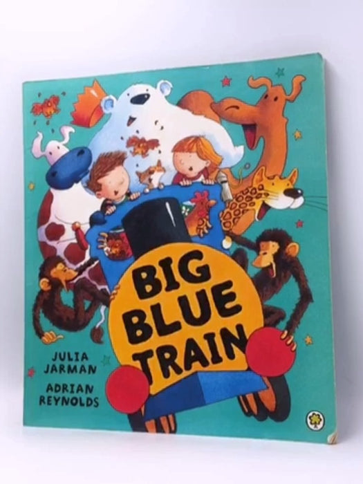 Big Blue Train - Julia Jarman; 