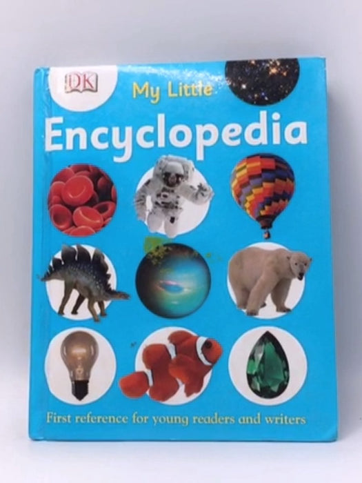 My Little Encyclopedia- Hardcover  - Anita Ganeri; 