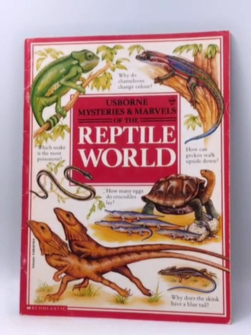 Mysteries & marvels of the reptile world - Ian F Spellerberg; 