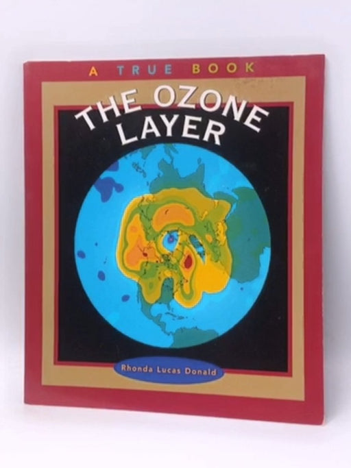 The Ozone Layer - Rhonda Lucas Donald; 