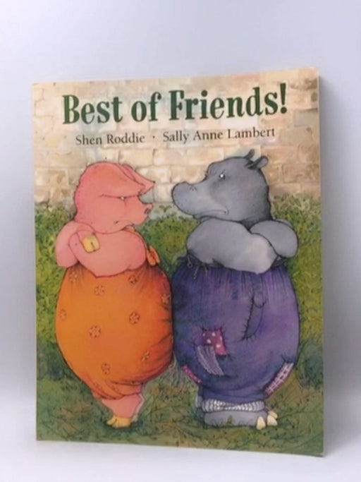 Best of Friends! - Shen Roddie; Sally Anne Lanbert; 