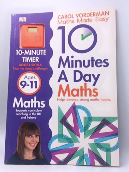 10 Minutes a Day Maths Ages 9-11 - Carol Vorderman; Sean McArdle; 