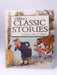 Children's Classic Stories: A Timeless Collection of Fairytales, Fables and Folktales - Belinda Gallagher; 