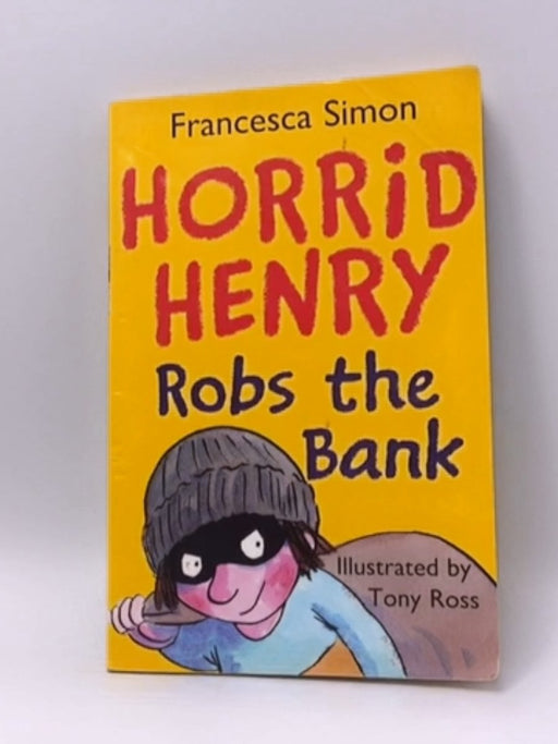 Dummy Horrid Henry Robs Bank - Hachette Children's Books; 