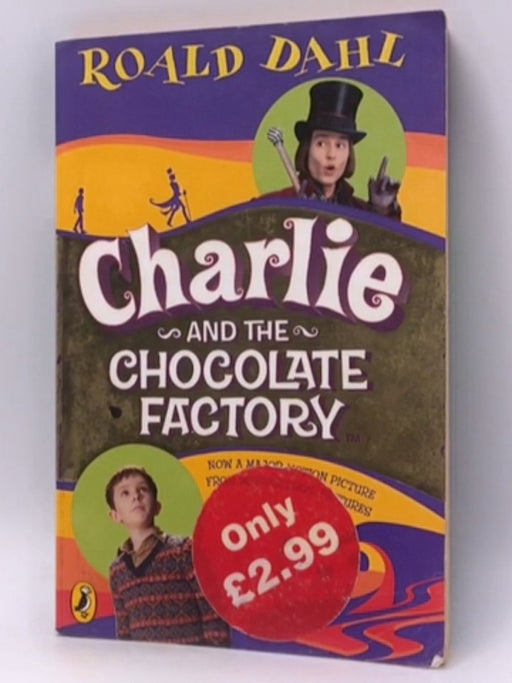 Charlie and the Chocolate Factory - Roald Dahl; 