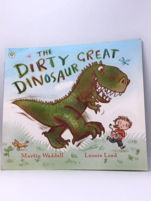 The Dirty Great Dinosaur - Martin Waddell; 