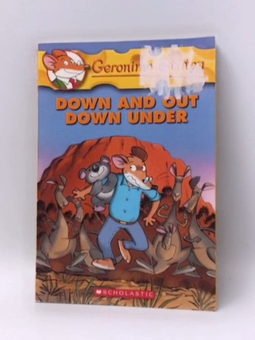 Down and Out Down Under  - Geronimo Stilton; 