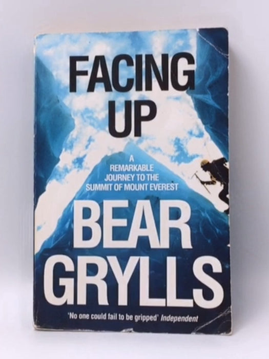 Facing Up - Bear Grylls