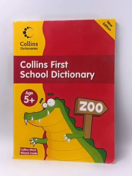 Collins First School Dictionary - Jock Graham; Marie Lister; 