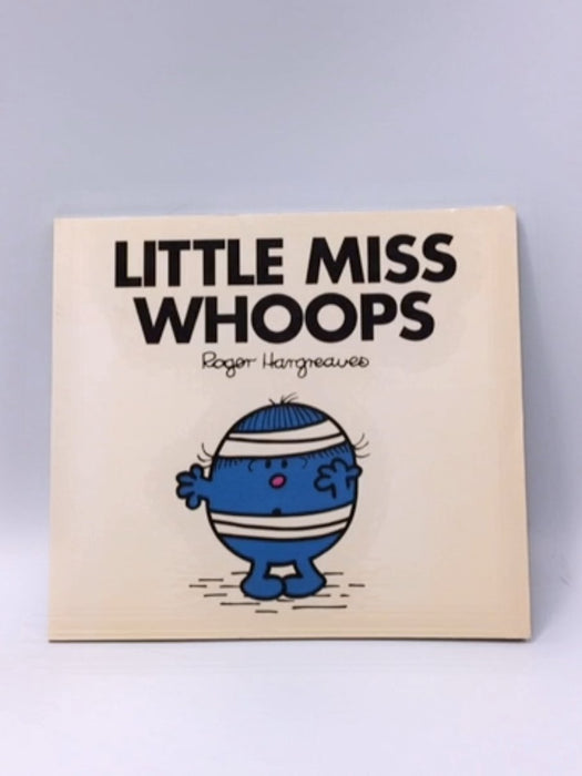 Little Miss Whoops - Roger Hargreaves; 