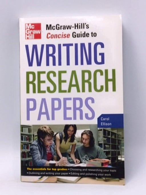 McGraw-Hill's Concise Guide to Writing Research Papers - Carol Ellison; 