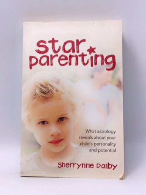 Star Parenting - Sherrynne Dalby; 