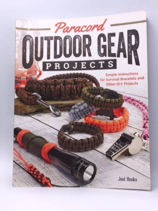 Paracord Outdoor Gear Projects - Pepperell Braiding Company; Joel Hooks; 