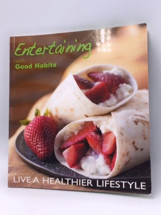 Entertaining with Good Habits - Carole Holditch