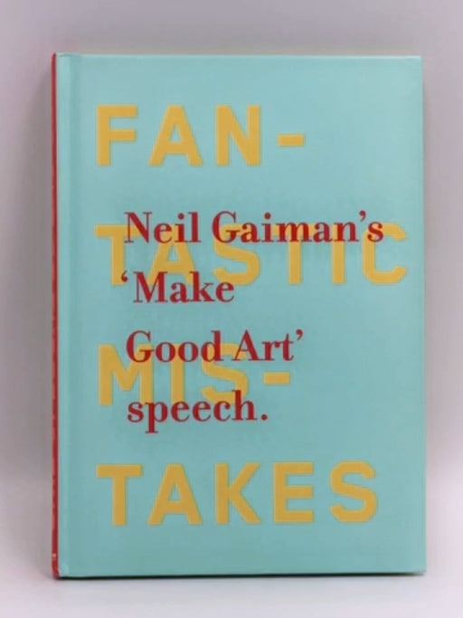 Make Good Art- Hardcover  - Neil Gaiman; 