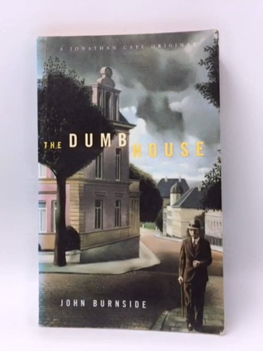 The Dumb House - John Burnside; 