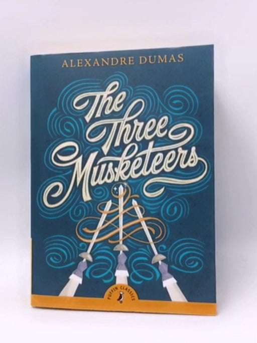 The Three Musketeers - Alexandre Dumas; 