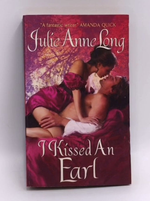 I Kissed an Earl - Julie Anne Long; 