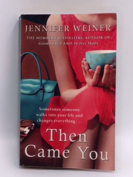 Then Came You - Jennifer Weiner; 