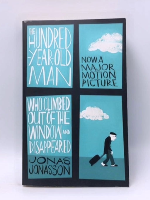 The Hundred-year-old Man who Climbed Out of the Window and Disappeared - Jonas Jonasson