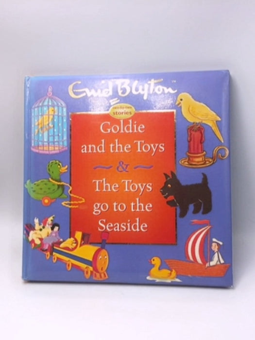 Goldie and the Toys & the Toys Go to the Seaside (Hardcover) - Enid Blytom