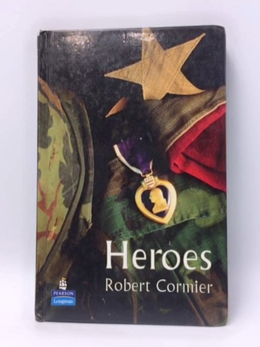 Heroes- Hardcover - Robert Cormier; 