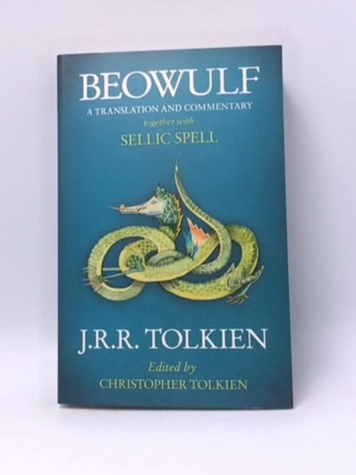 Beowulf: a Translation and Commentary, Together with Sellic Spell - J. R. R. Tolkien