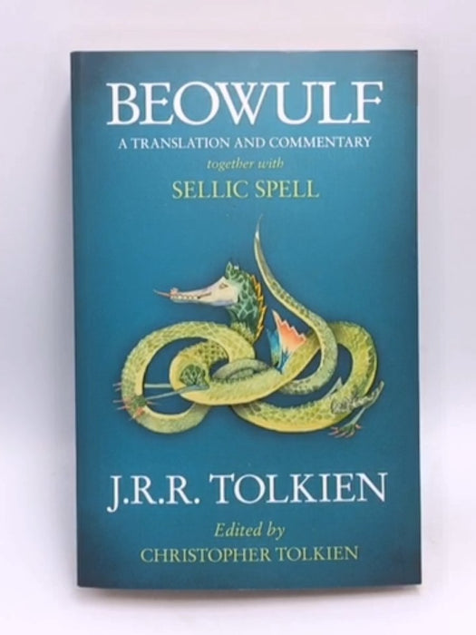 Beowulf: a Translation and Commentary, Together with Sellic Spell - J. R. R. Tolkien