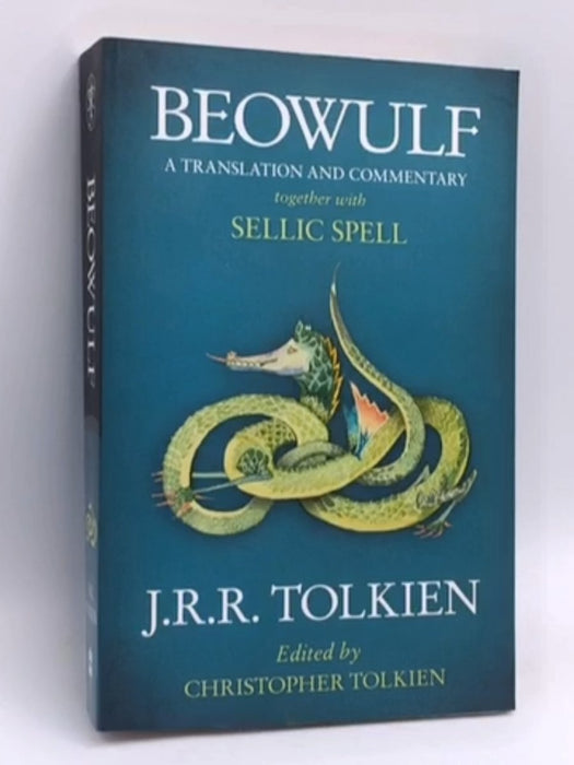 Beowulf: a Translation and Commentary, Together with Sellic Spell - J. R. R. Tolkien