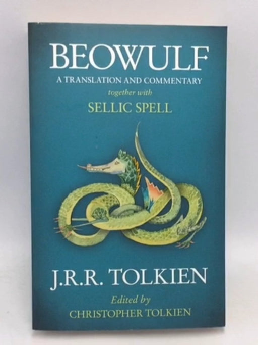 Beowulf: a Translation and Commentary, Together with Sellic Spell - J. R. R. Tolkien