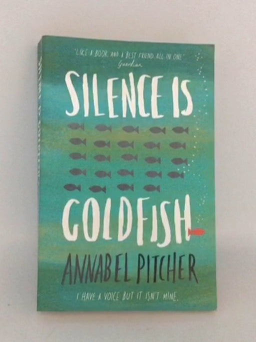 Silence Is Goldfish - Pitcher, Annabel; 