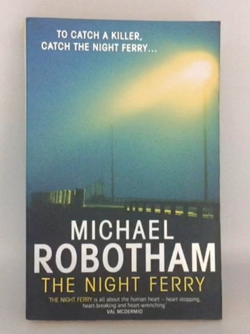 The Night Ferry - Michael Robotham; 