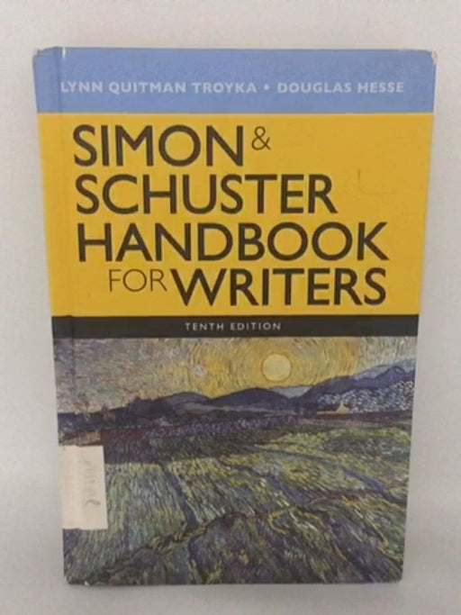 Simon and Schuster Handbook for Writers - Lynn Quitman Troyka; Douglas Dean Hesse; 