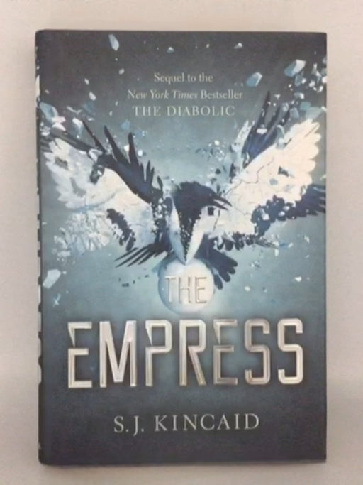 The Empress  - Hardcover - S. J. Kincaid; 