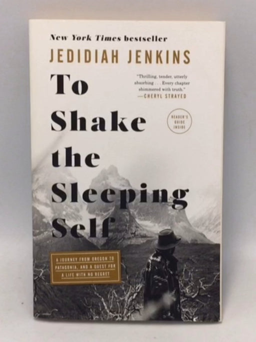 To Shake the Sleeping Self - Jedidiah Jenkins; 
